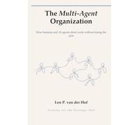 The Multi-Agent Organization: How Humans and AI Agents Share Work Without Losing the Plot