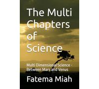 The Multi Chapters of Science: Multi Dimensional Science - Between Mars and Venus
