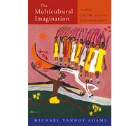 The Multicultural Imagination: "Race", Color, and the Unconscious