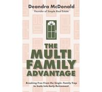 The Multifamily Advantage: Breaking Free from the Single-Family Trap to Scale Into Early Retirement