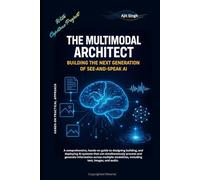 The Multimodal Architect: Building the Next Generation of See-and-Speak AI