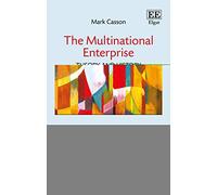 The Multinational Enterprise: Theory and History