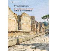 The multiple lives of Pompeii. Surfaces and environments. Ediz. italiana e inglese