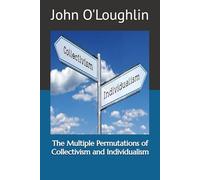 The Multiple Permutations of Collectivism and Individualism