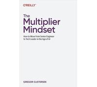 The Multiplier Mindset: How to Move from Senior Engineer to Tech Leader in the Age of AI