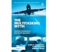 The Multitasking Myth: Handling Complexity in Real-World Operations