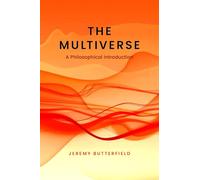 The Multiverse: A Philosophical Introduction (BSPS Open)