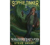 The Multiverse Is Not a Poem: Sophie Tinker: Book 2