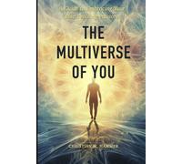 The Multiverse of You: A Guide to Embracing Your Ever Evolving Passions