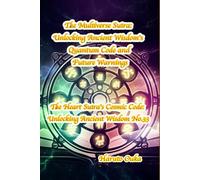 The Multiverse Sutra: Unlocking Ancient Wisdom's Quantum Code and Future Warnings: 33
