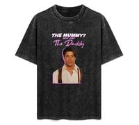 The Mummy More Like The Daddy Brendan Fraser Mens T-Shirt Black Graphic Unisex Tee Shirt S