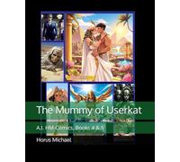 The Mummy of Userkat: A.I. HM-Comics, Books 4 & 5