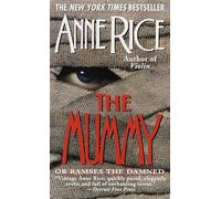The Mummy or Ramses the Damned: A Novel: 1