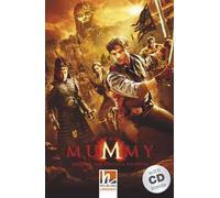 The Mummy: Tomb of the Dragon Emperor. Livello 3 (A2). Con CD-Audio
