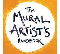 The Mural Artist's Handbook