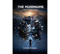The Muraniums: A Metaphysical Science Fiction Novel