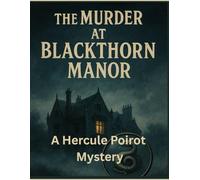 The Murder at Blackthorn Manor- A Hercule Poirot Mystery