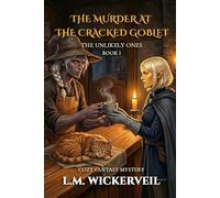 The Murder at the Cracked Goblet: Five misfits, an enchanted bastide, and a corpse "bad for business" - The Unlikely Ones, Book 1