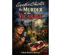 The Murder at the Vicarage: A Miss Marple Mystery