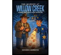 The Murder at Willow Cr Sheriff Bud & Deputy Ricky Adventure