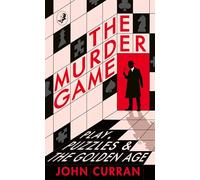 The Murder Game: Play, Puzzles and The Golden Age