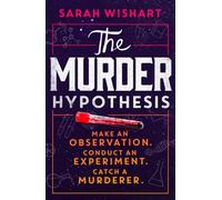 The Murder Hypothesis: New for 2024, a thrilling YA novel from the author of FOUR GOOD LIARS