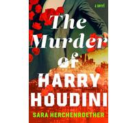 The Murder of Harry Houdini: A Novel