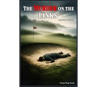 The Murder on the Links LARGE PRINT EDITION: A Gripping Murder Novel by Agatha Christie Featuring Deception, Romance, and Brilliant Deduction - Large Print 15pt Edition