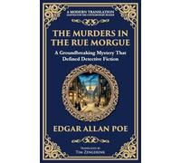 The Murders in the Rue Morgue: The First Modern Detective Story - Gothic Mystery and Suspense
