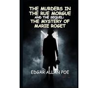 The Murders In The Rue Morgue: The Mystery of Marie Roget
