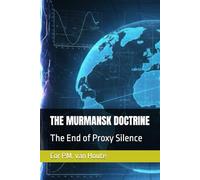 THE MURMANSK DOCTRINE: The End of Proxy Silence: 10
