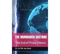 THE MURMANSK DOCTRINE: The End of Proxy Silence