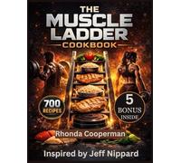 The Muscle Ladder Cookbook: Step-by-Step Nutrition for Strength, Muscle Growth, and performance