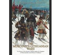 The Muscovite-Lithuanian Wars (Tascabile)