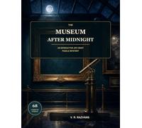 The Museum After Midnight: An Interactive Art-Heist Puzzle Mystery