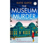 The Museum Murder: An utterly unputdownable cozy mystery