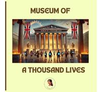 THE MUSEUM OF A THOUSAND LIVES