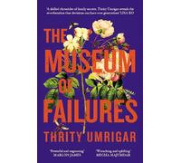 Thrity Umrigar The Museum of Failures (Tascabile)