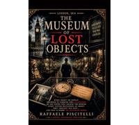 THE MUSEUM OF LOST OBJECTS