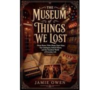 The Museum of Things We Lost
