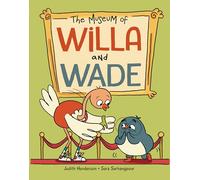 The Museum of Willa and Wade: 2