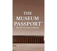 The Museum Passport: North Florida edition