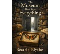 The Museum That Kept Everything: 2