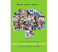 The Mushroom Club & Short Films by Steven Okazaki