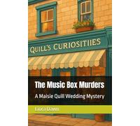 The Music Box Murders: A Maisie Quill Wedding Mystery