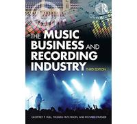 The Music Business and Recording Industry: Delivering Music in the Twenty-First Century