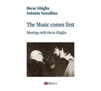 The music comes first. Meetings with Oscar Ghiglia - [Ut Orpheus]