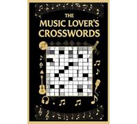 The Music Lover's Crosswords: 60 Songs, Bands & Genre Puzzles for True Fans | Includes Full Solutions