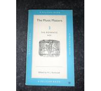 The Music Masters 3 : The Romantic Age