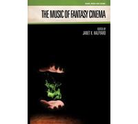 The Music of Fantasy Cinema - Halfyard Janet K.